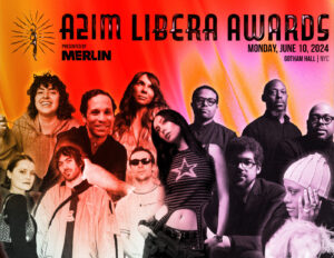 A 2 I M Libera awards presented by merlin june 10 2024